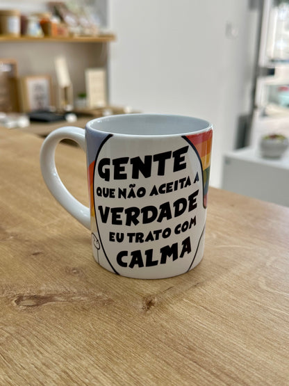 Gente que não aceita a verdade eu trato com calma