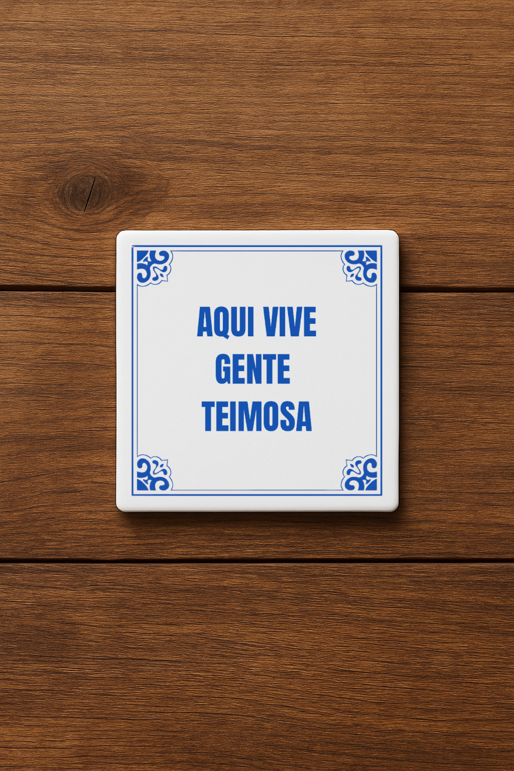 Aqui vive gente teimosa