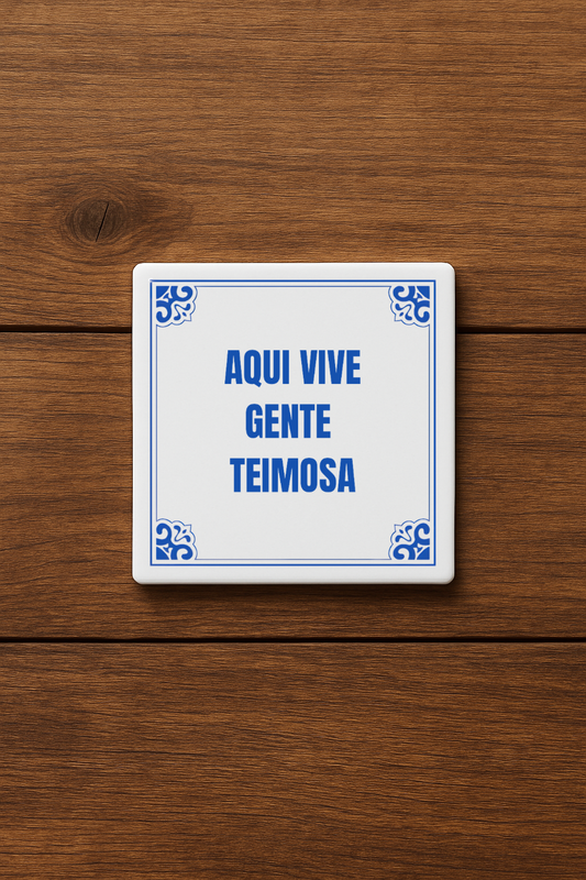 Aqui vive gente teimosa