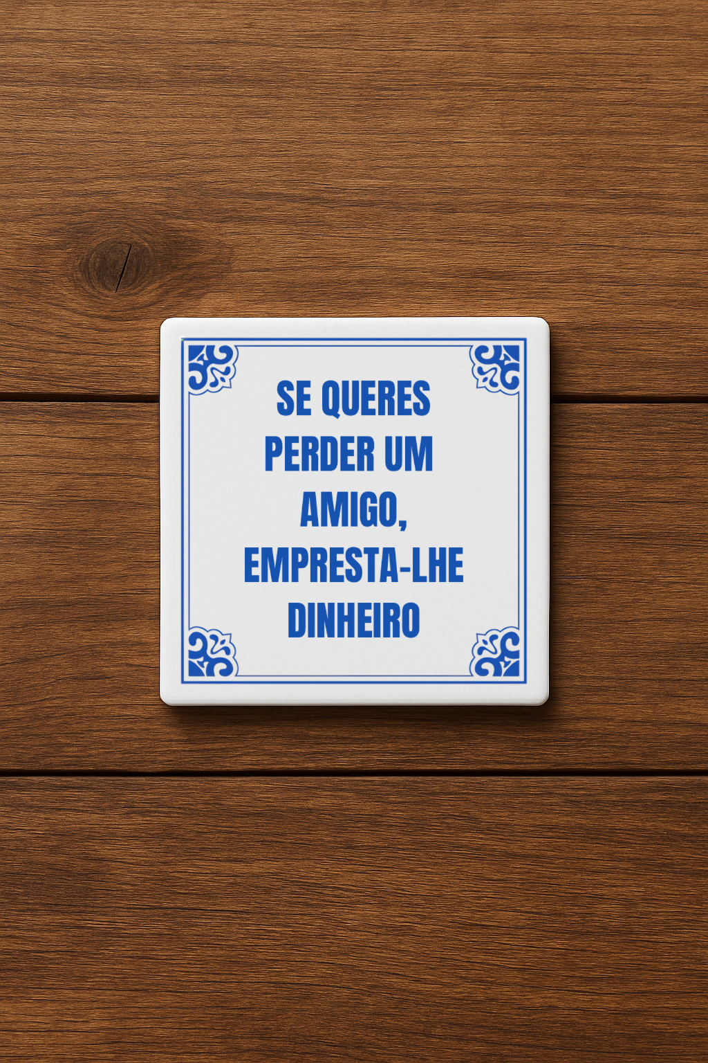 Se queres perder um amigo, empresta-lhe dinheiro